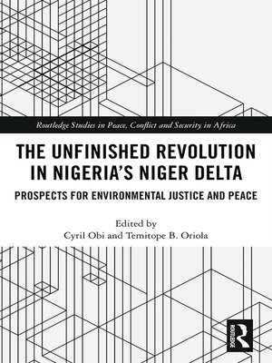 cover image of The Unfinished Revolution in Nigeria's Niger Delta